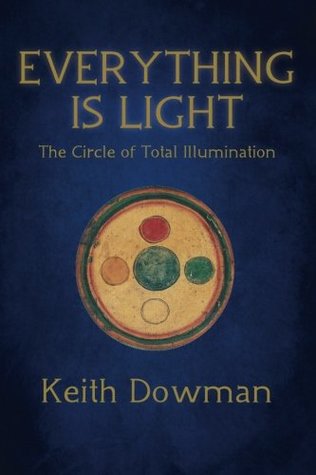 Everything Is Light: The Circle of Total Illumination (Paperback)