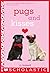 Pugs and Kisses by J.J. Howard