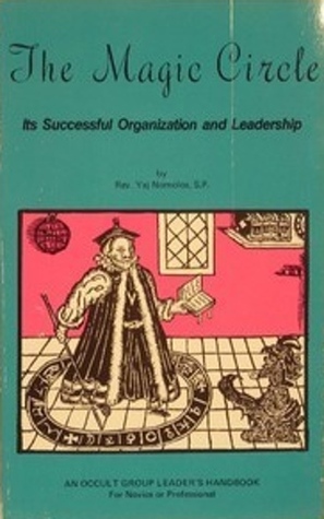 The Magic Circle : Its Successful Organization And Leadership (Mass Market Paperback)