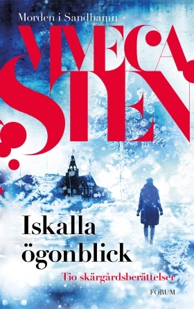 Iskalla ögonblick: tio skärgårdsberättelser (Sandhamn Murders #0.5)