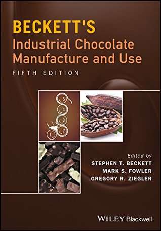 Beckett's Industrial Chocolate Manufacture and Use (Kindle Edition)