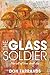 The Glass Soldier by Don Farrands