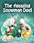 The Amazing Snowman Duel: Winner of the Mom's Choice Gold Award (Snowman Paul)