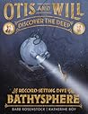 Otis and Will Discover the Deep by Barb Rosenstock