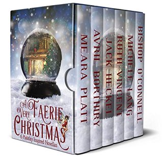 A Very Faerie Christmas: Six Holiday Inspired Novellas (Kindle Edition)