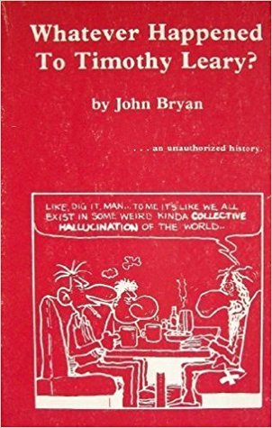 Whatever Happened to Timothy Leary?