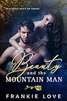 Beauty and the Mountain Man by Frankie Love