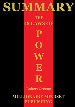 Summary: The 48 Laws of Power by Robert Greene (Kindle Edition)