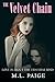 The Velvet Chain by M.L. Paige