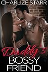Daddy's Bossy Friend