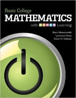 Basic College Mathematics with P.o.w.e.r. Learning, Annotated Instructor's Edition by Sherri Messersmith, Lawrence Perez, Robert S. Feldman (2014) Paperback