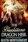 The Blackstone Dragon Heir by Alicia Montgomery