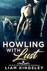Howling With Lust by Liam Kingsley
