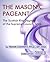 The Masonic Pageant by Frank Conway