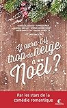 Y aura-t-il trop de neige à Noël ? by Isabelle Alexis