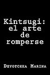 Book cover for Kintsugi: el arte de romperse (Spanish Edition)
