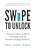Swipe to Unlock: The Primer on Technology and Business Strategy