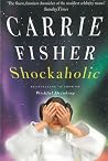 Shockaholic by Carrie Fisher