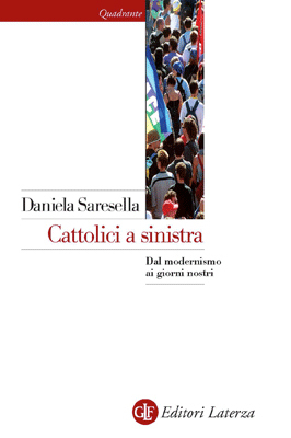 Cattolici a sinistra. Dal modernismo ai giorni nostri (Paperback)