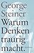 Warum Denken traurig macht. Zehn (mögliche) Gründe