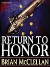 Return to Honor by Brian  McClellan