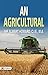 An Agricultural: SIR ALBERT HOWARD, C.l.E., M.A.'s Agricultural Insights