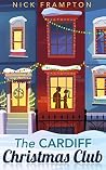 The Cardiff Christmas Club by Nick Frampton