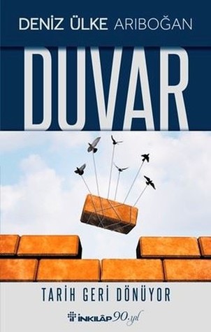 Duvar: Tarih Geri Dönüyor (Paperback)
