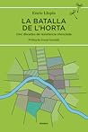 La batalla de l’Horta: Cinc dècades de resistència silenciada
