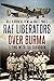 RAF Liberators Over Burma: ...
