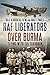 RAF Liberators Over Burma by Bill Kirkness