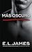 Más Oscuro (Fifty Shades #5)