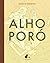 Alho-poró by Bianca Pinheiro
