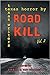 Road Kill: Texas Horror by ...