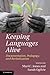 Keeping Languages Alive: Documentation, Pedagogy and Revitalization