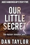 Our Little Secret (Jake Hancock P.I. #5) Our Little Secret (Jake Hancock P.I. #5)