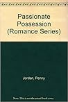 Passionate Possession (Romance Series)
