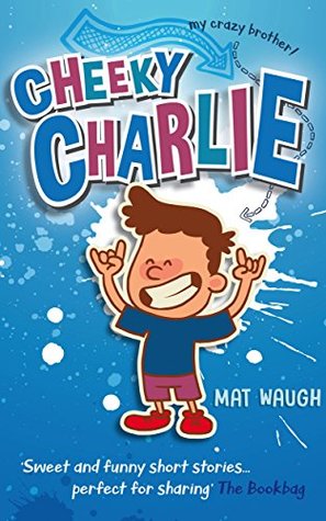Cheeky Charlie (My Crazy Brother #1)