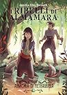 I ribelli di Almamara by Angelica Elisa Moranelli