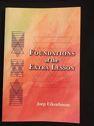 Foundations of the Extra Lesson: Beyond What Is Seen in the Exercises (Paperback)