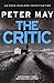 The Critic by Peter  May