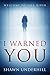 I Warned You (Matt Ryan #1)