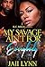My Savage Ain't For Everybody by Jaii Lynn