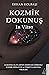 Kozmik Dokunuş In Vitro