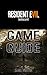 Resident Evil 7 Biohazard Game Guide by Daniel Winston
