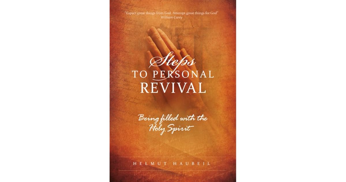Steps to Personal Revival Being Filled with the Holy Spirit by Helmut