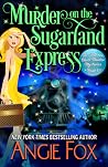 Murder on the Sugarland Express by Angie Fox