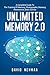 Unlimited Memory 2.0: A Com...