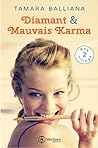 Diamant & Mauvais Karma by Tamara Balliana