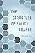 The Structure of Policy Change by Derek A. Epp